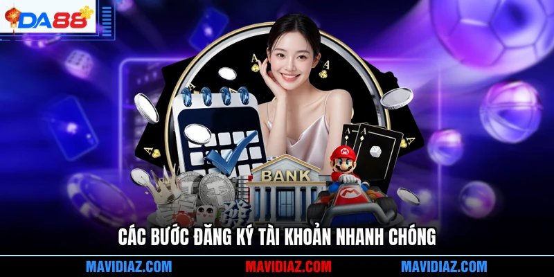 Các bước đăng ký tài khoản nhanh chóng