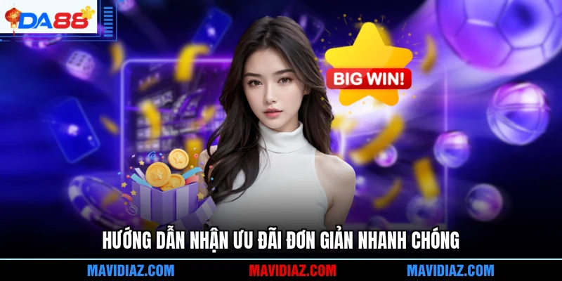 Hướng dẫn nhận ưu đãi đơn giản nhanh chóng